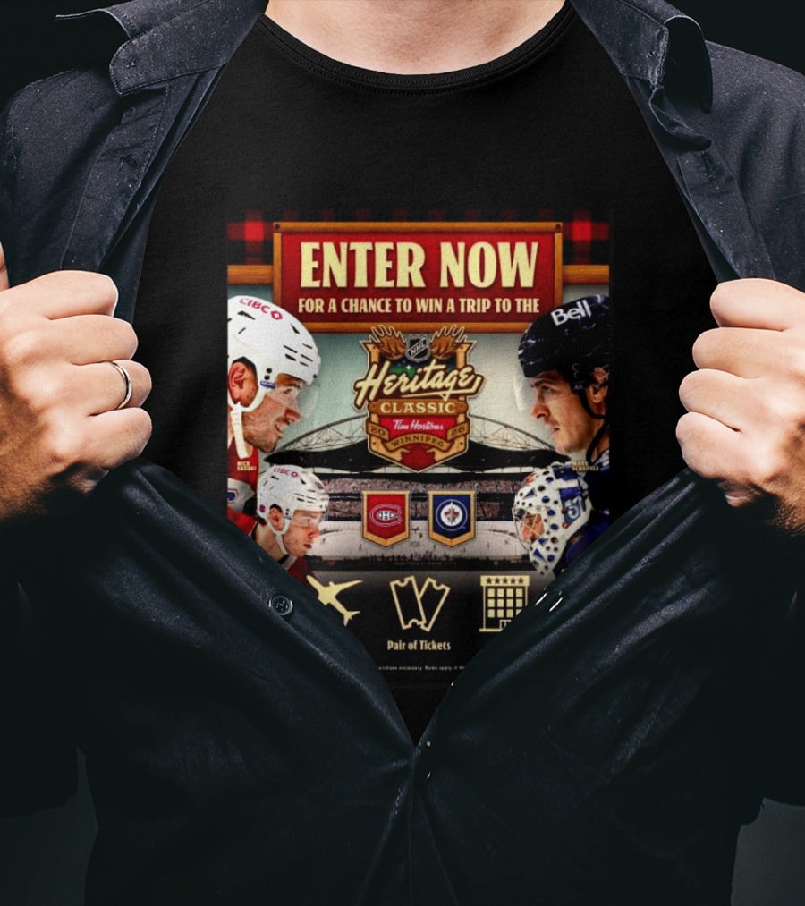 2026 NHL Heritage Classic Tim Hortons Winnipeg Enter Now For Chance To Win Trip Montreal Canadiens Vs Winnipeg Jets T-Shirt