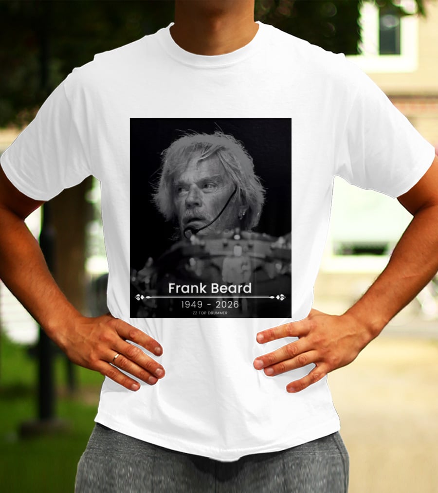 ZZ Top Drummer Frank Beard 1949 2026 Memoriam T-Shirt