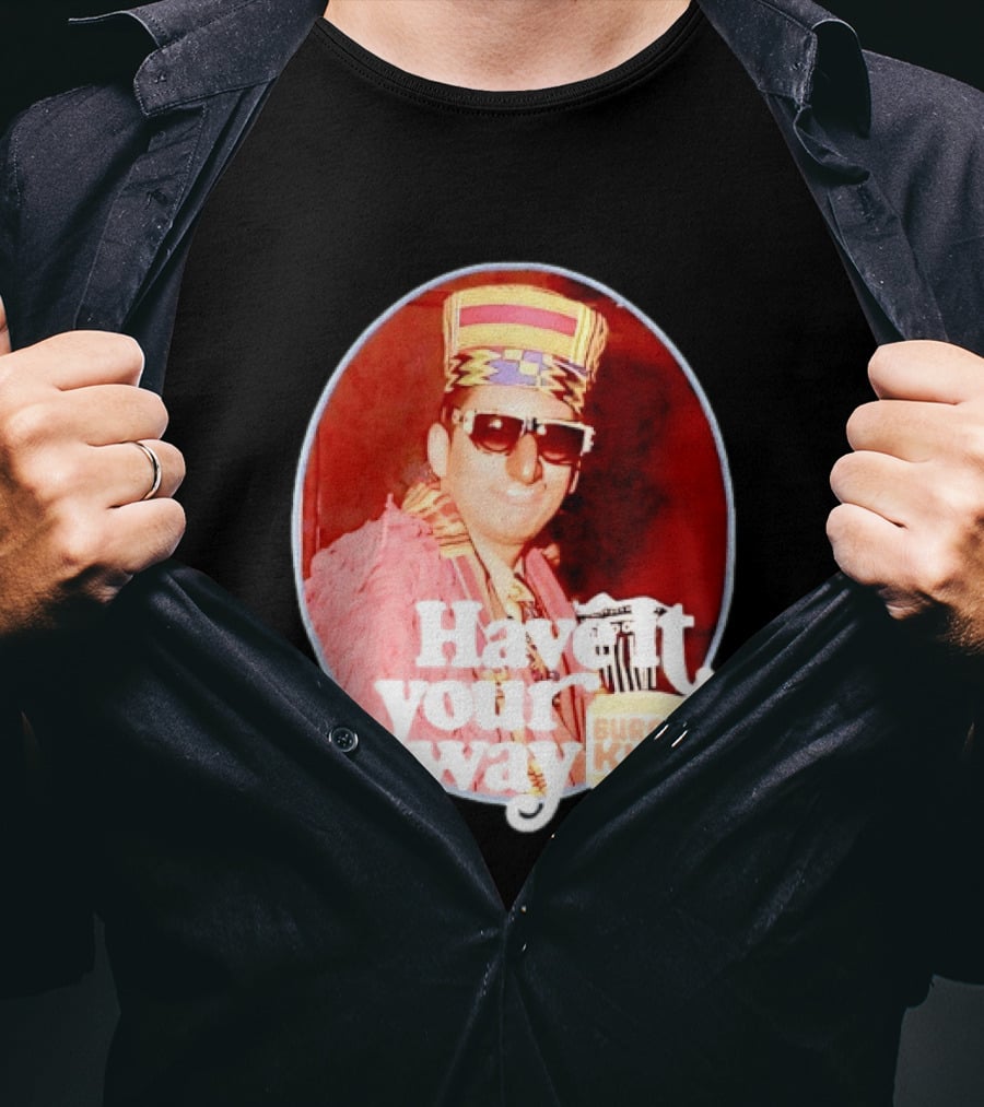 Burger King Have It Your Way Vintage Style Retro Fast Food Nostalgia T-Shirt