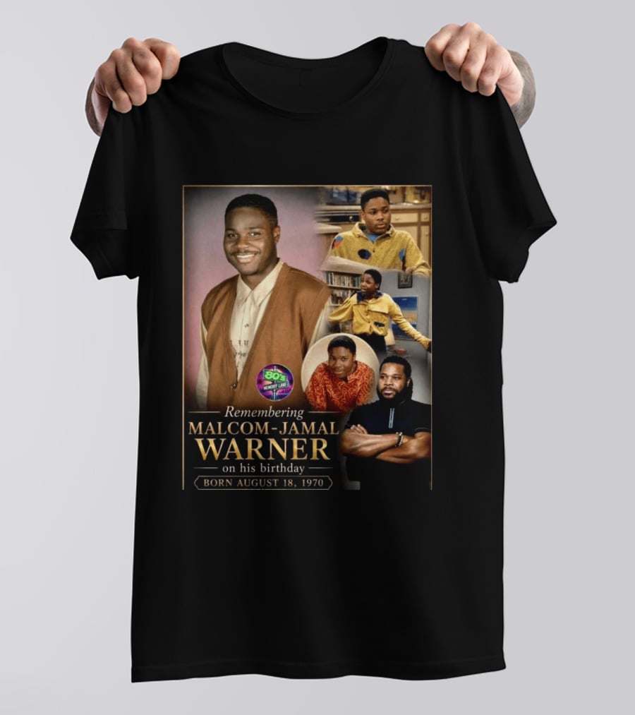 Remembering Malcom Jamal Warner 80's Memory Lane Born August 18, 1970 T-Shirt