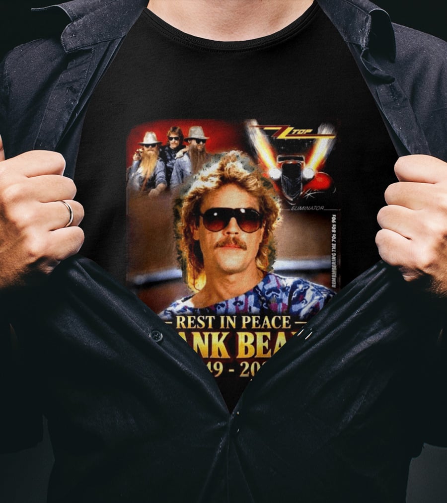 Rest In Peace Frank Beard 1949 2026 Zz Top Eliminator T-Shirt