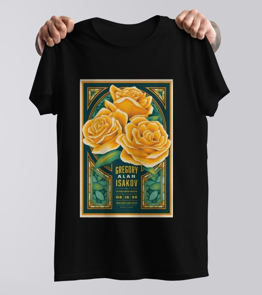 Gregory Alan Isakov August 18 2026 Peoria Illinois Prairie Home Alliance Theater With The Peoria Symphony Orchestra And Yellow Roses T-Shirt