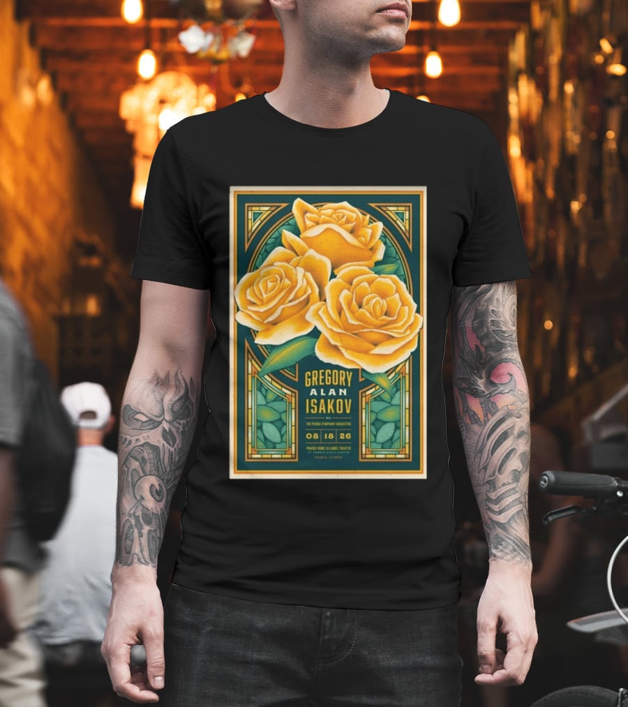 Gregory Alan Isakov August 18 2026 Peoria Illinois Prairie Home Alliance Theater With The Peoria Symphony Orchestra And Yellow Roses T-Shirt