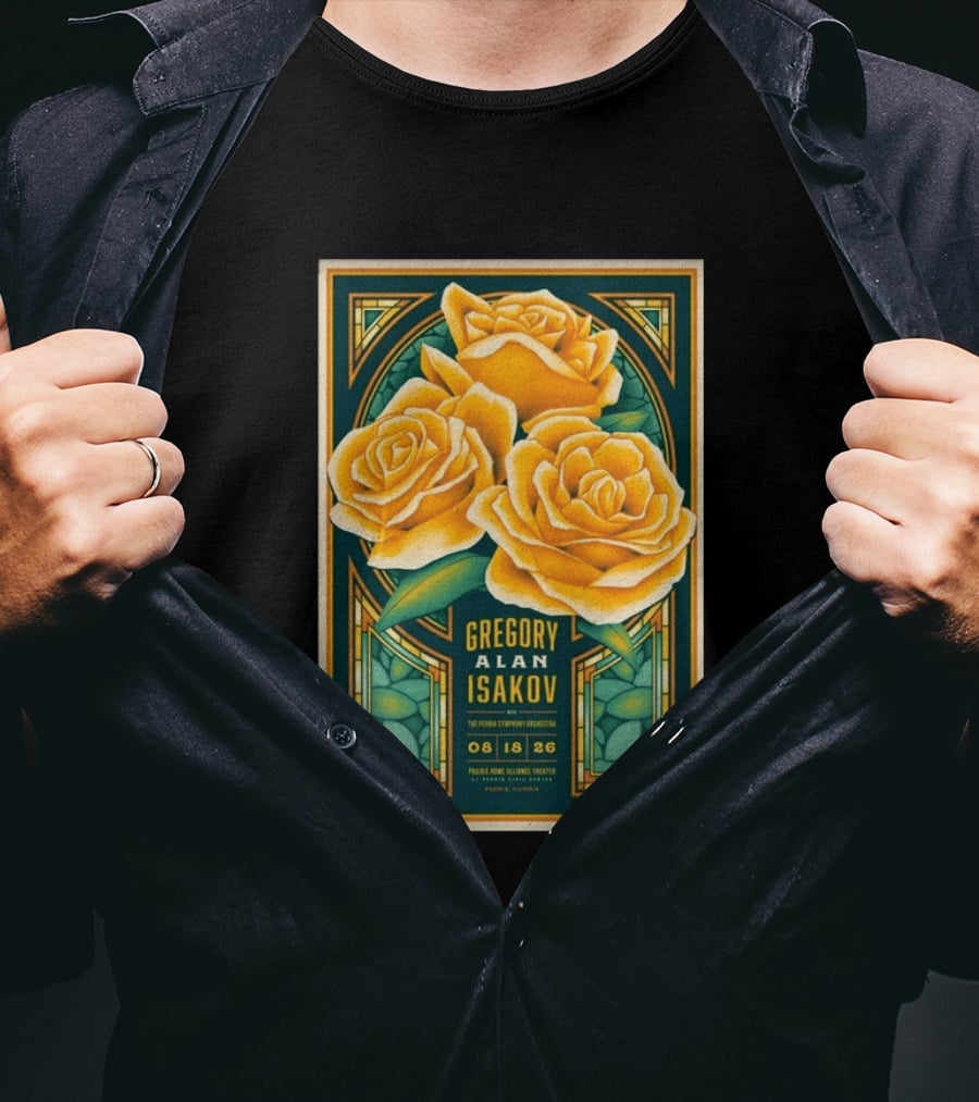 Gregory Alan Isakov August 18 2026 Peoria Illinois Prairie Home Alliance Theater With The Peoria Symphony Orchestra And Yellow Roses T-Shirt