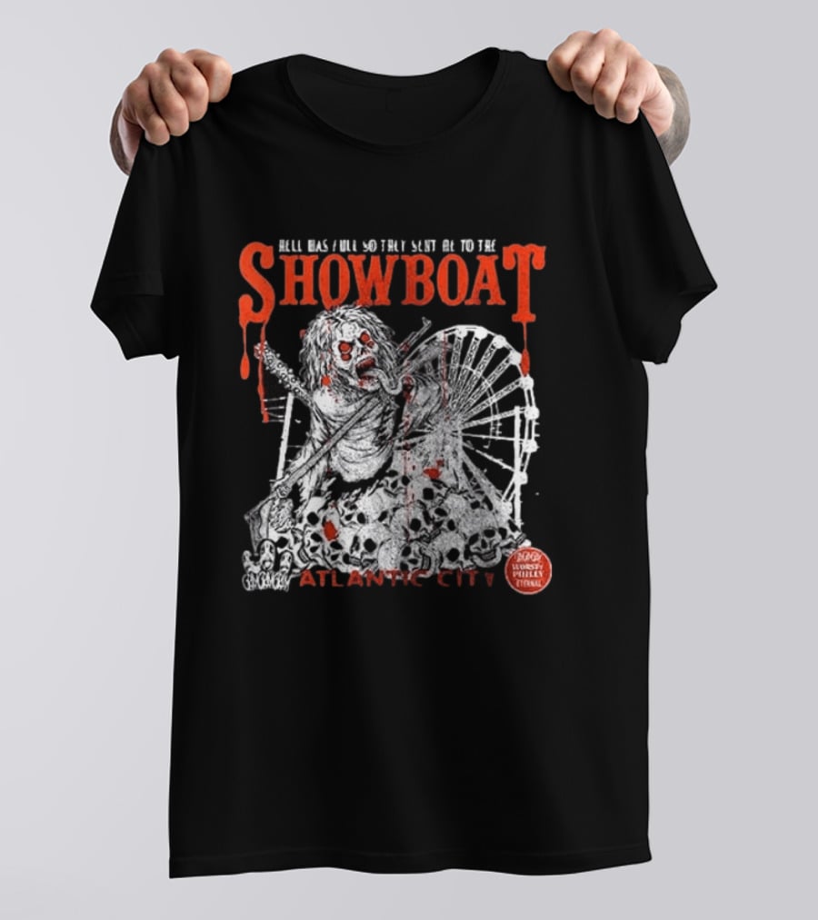 Hell Was Full So They Sent Me To The Showboat Atlantic City Zombie Wheel Event T-Shirt