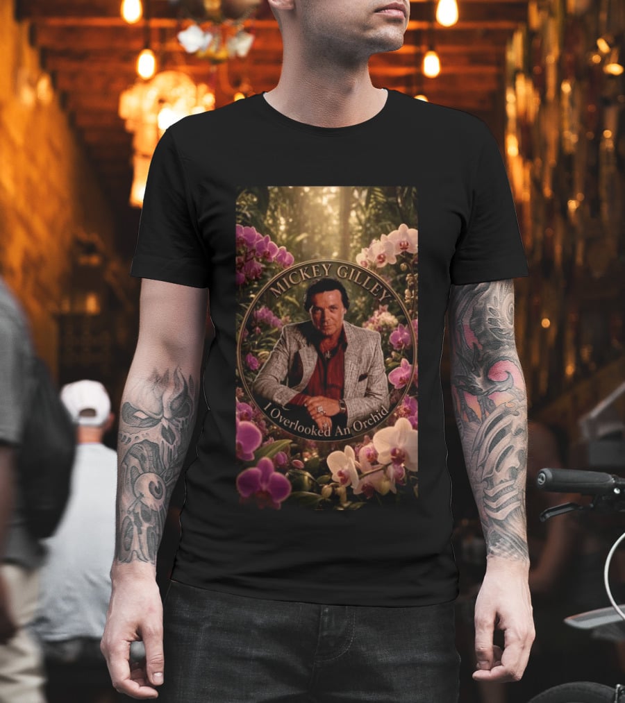 Mickey Gilley I Overlooked An Orchid Classic Country Music Legend T-Shirt