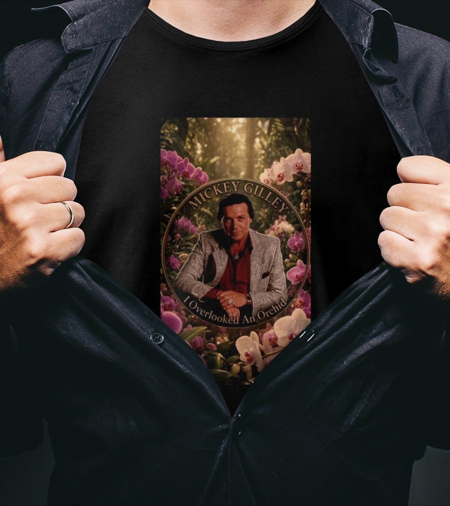 Mickey Gilley I Overlooked An Orchid Classic Country Music Legend T-Shirt