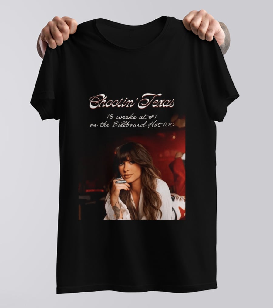 Choosin' Texas 18 Weeks At #1 On The Billboard Hot 100 T-Shirt