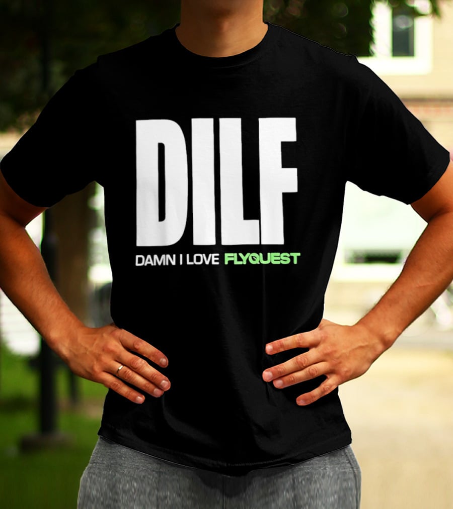 DILF Damn I Love FlyQuest Esports League Of Legends T-Shirt