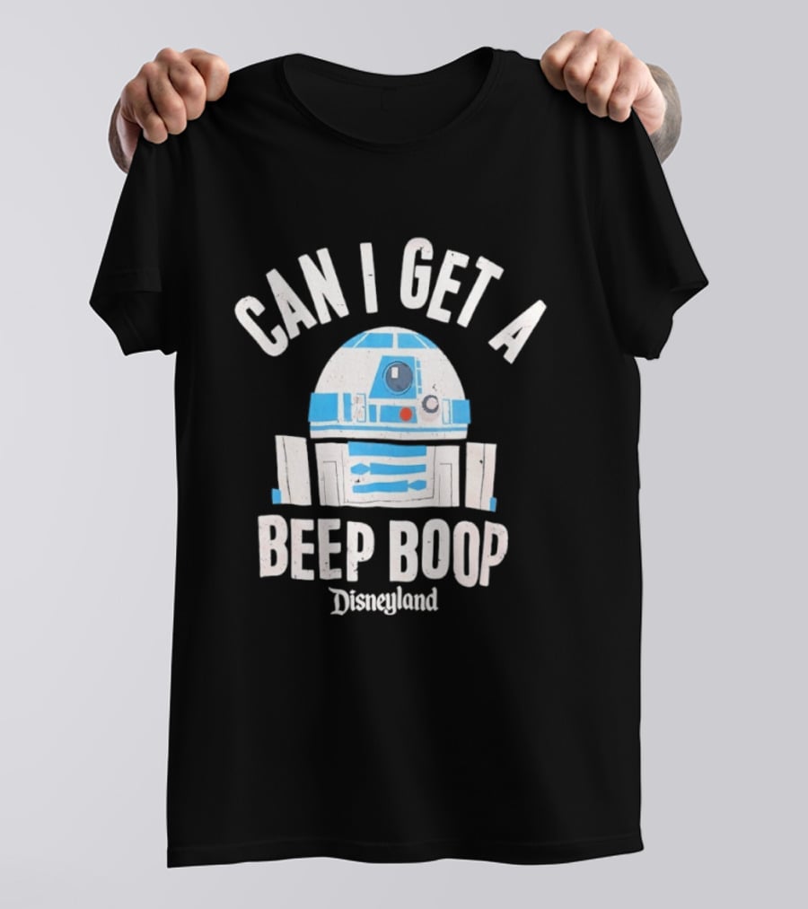 Can I Get A Beep Boop R2 D2 Disneyland Distressed T-Shirt