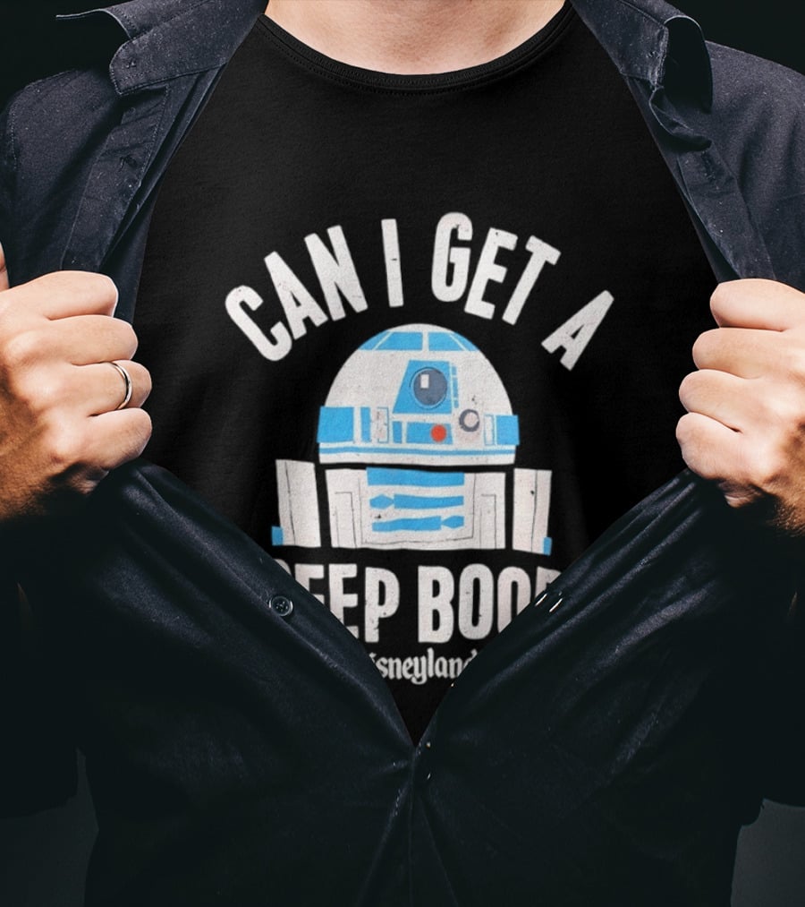 Can I Get A Beep Boop R2 D2 Disneyland Distressed T-Shirt