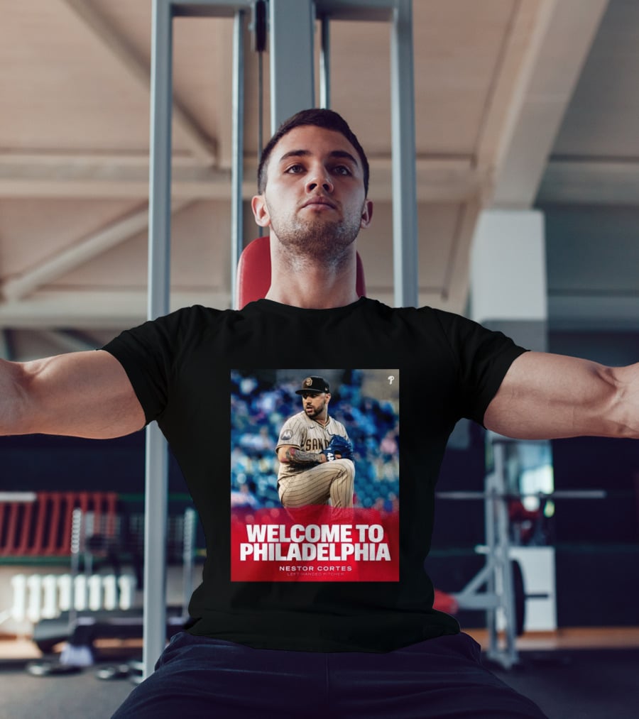 Welcome To Philadelphia Nestor Cortes San Diego Left Handed Pitcher T-Shirt