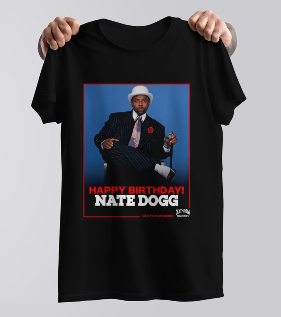 Happy Birthday Nate Dogg Death Row Records T-Shirt
