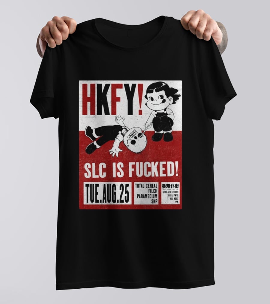 HKFY SLC Is Fucked Tue. AUG.25 Total Cereal Filch Paramecium SKP 9th & 9th Studios 7PM T-Shirt