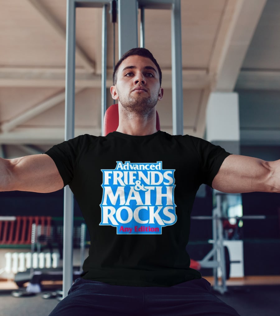 Advanced Friends And Math Rocks Any Edition Gaming T-Shirt