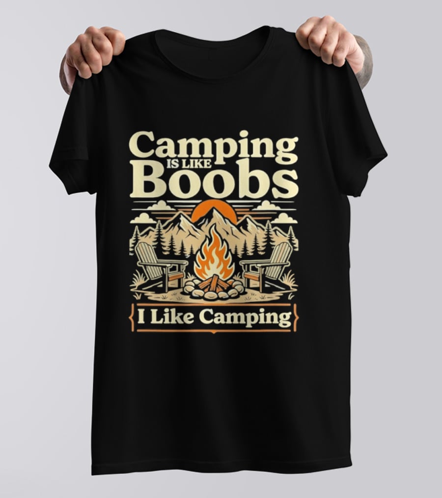 Camping Is Like Boobs I Like Camping Campfire Sunset Mountains Scene T-Shirt