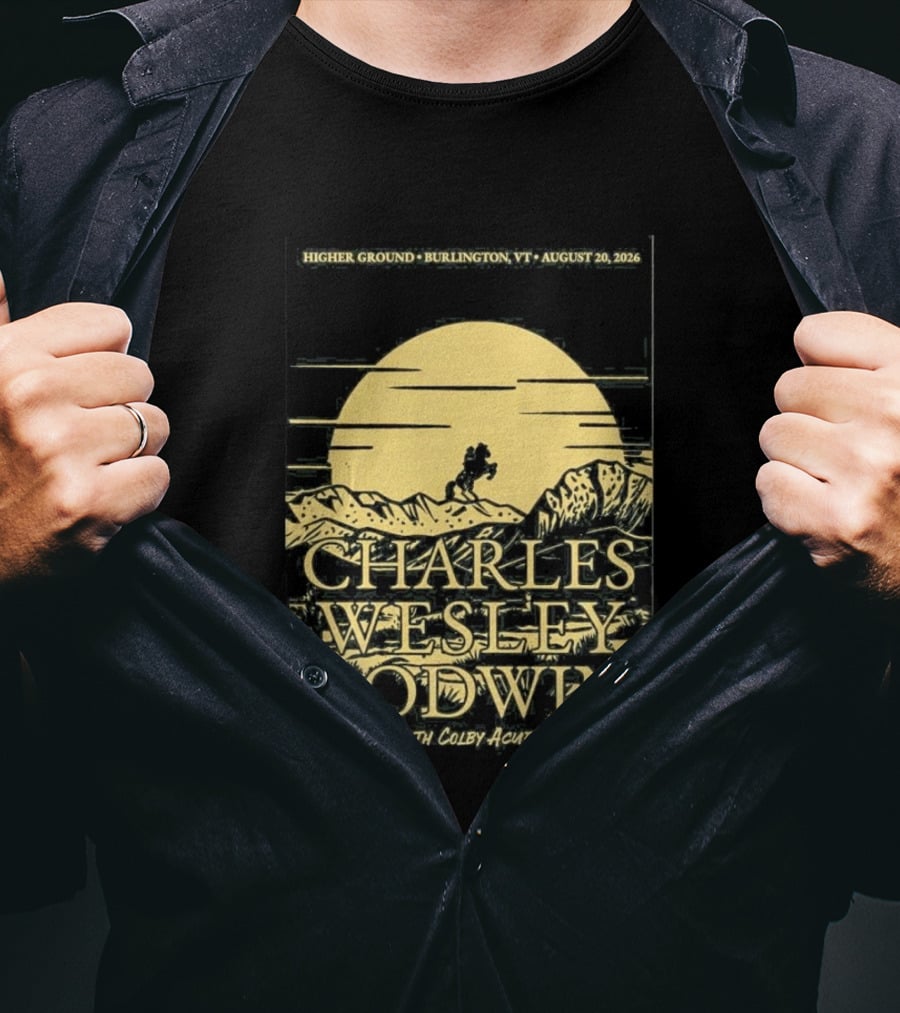 Higher Ground Burlington VT August 20 2026 Charles Wesley Godwin With Colby Acuff Full Moon Rider T-Shirt