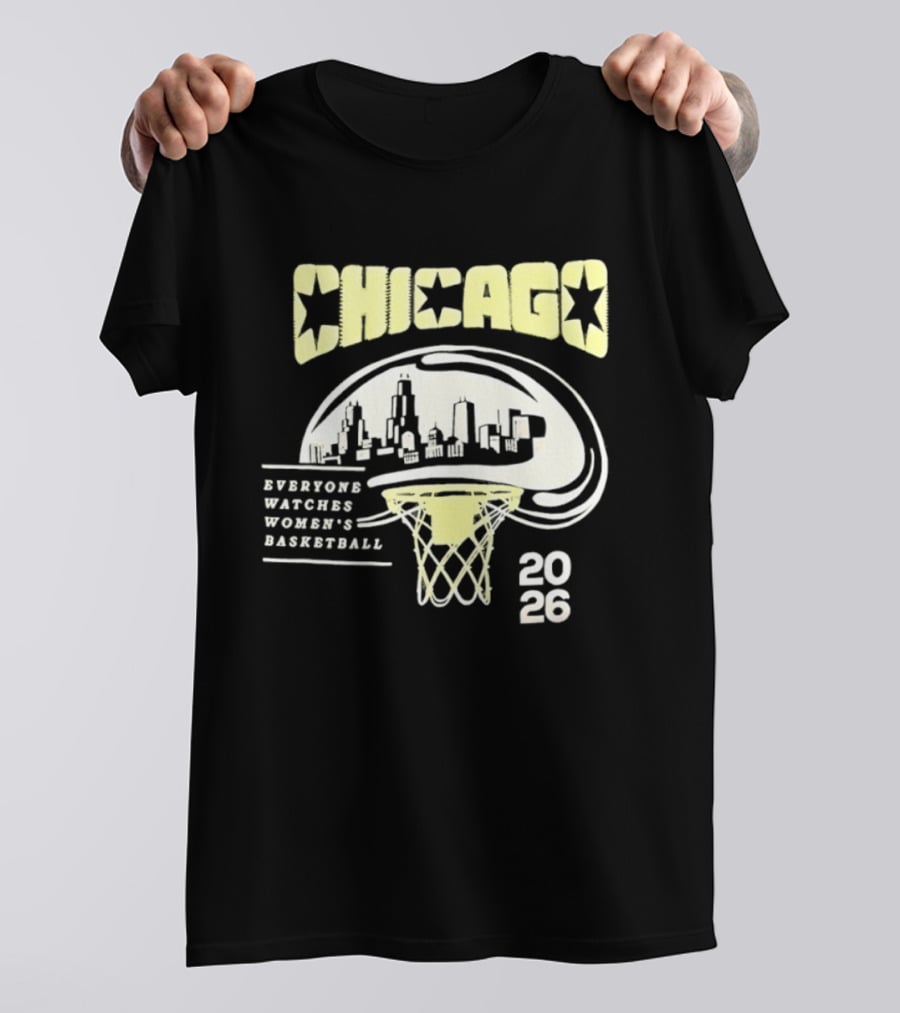 Chicago Everyone Es Women's Basketball 2026 Skyline And Basketball Hoop T-Shirt