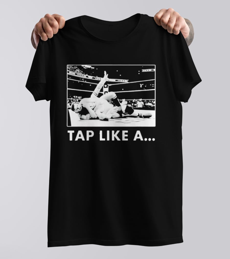 Tap Like A WWE Wrestling Submission Grappling Arena Moment T-Shirt