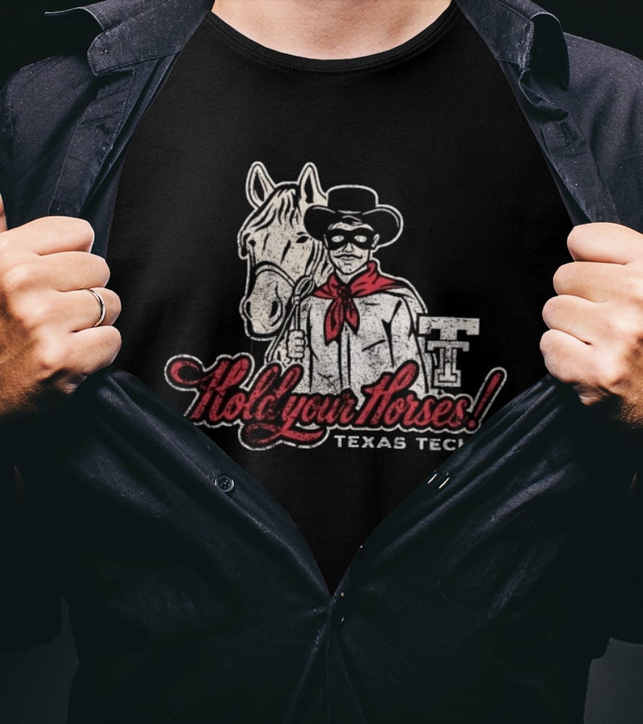 Texas Tech Hold Your Horses Distressed Red Raiders Cowboy And Horse T-Shirt