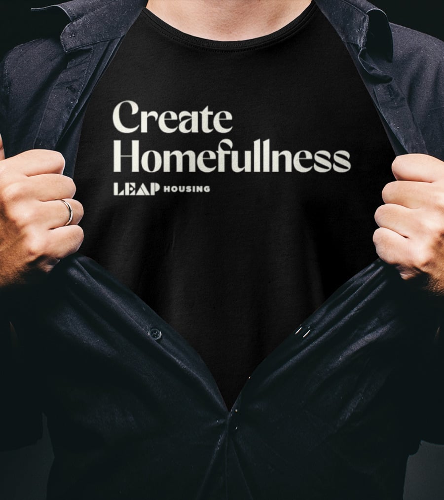 Create Homefullness Leap Housing Community T-Shirt