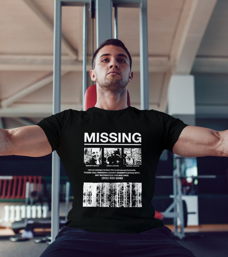 MISSING Blair Witch Project Heather Donahue Joshua Leonard Michael Williams Call 301 585 1040 T-Shirt