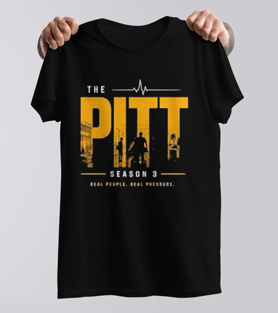 The Pitt Season 3 Real People Real Pressure Series T-Shirt