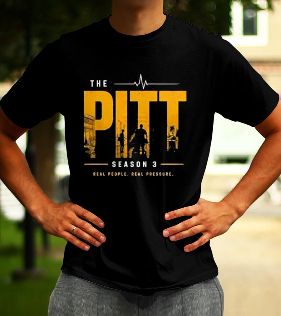 The Pitt Season 3 Real People Real Pressure Series T-Shirt