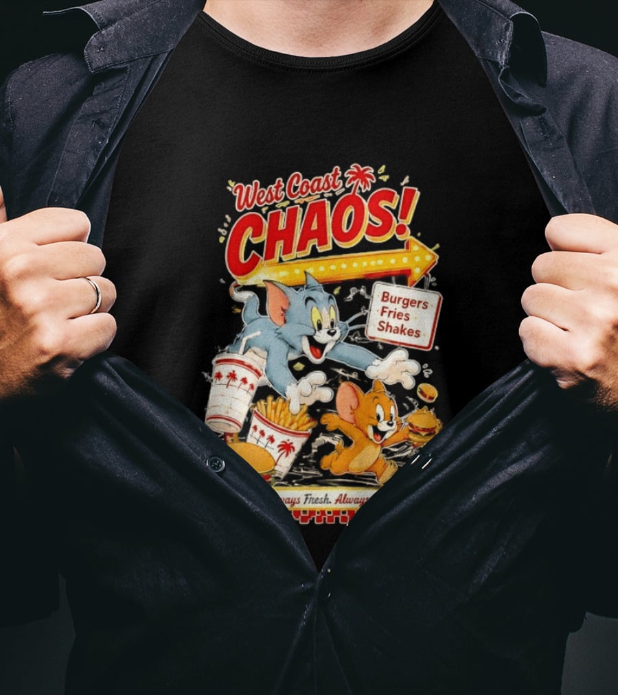 West Coast Chaos Tom And Jerry Burgers Fries Shakes Always T-Shirt