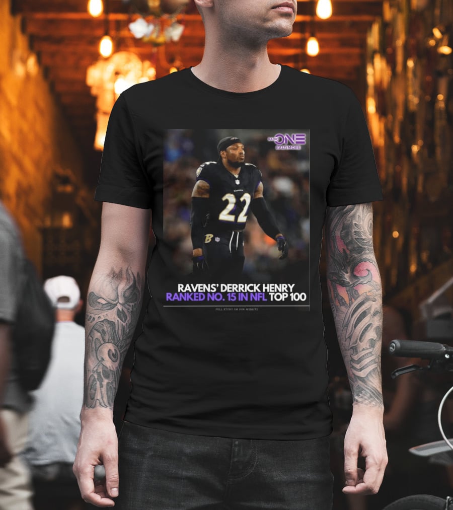 Ravens Derrick Henry Ranked No 15 In NFL Top 100 Baltimore Radio One T-Shirt