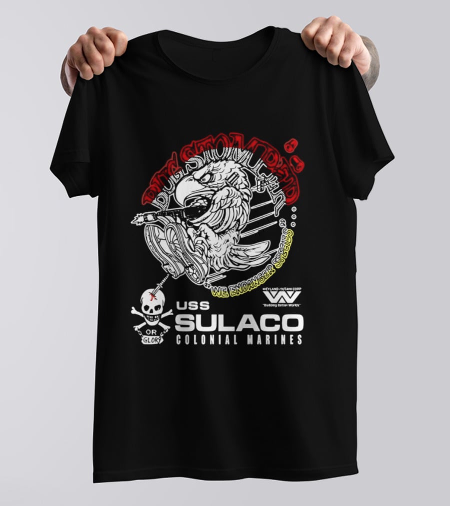 USS Sulaco Colonial Marines Bug Stomper We Endanger Species Weyland Yutani Corp Skull T-Shirt
