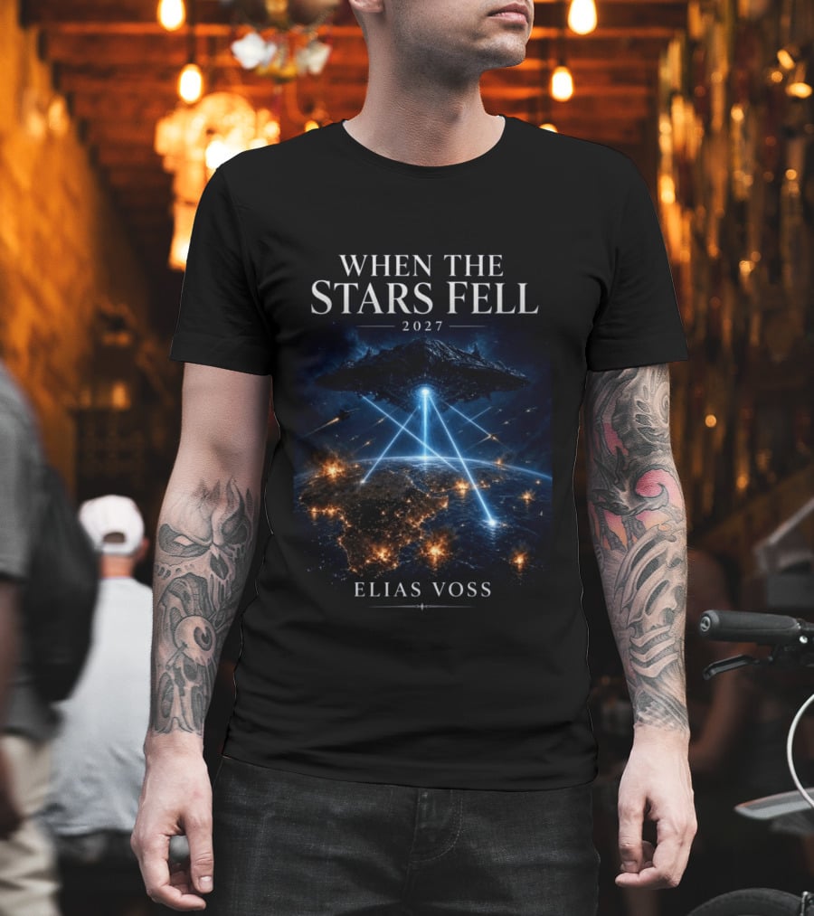 When The Stars Fell 2027 Alien Invasion Elias Voss Spaceship Earth Attack T-Shirt