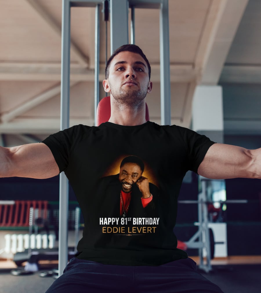 Eddie Levert Happy 81st Birthday Celebration T-Shirt