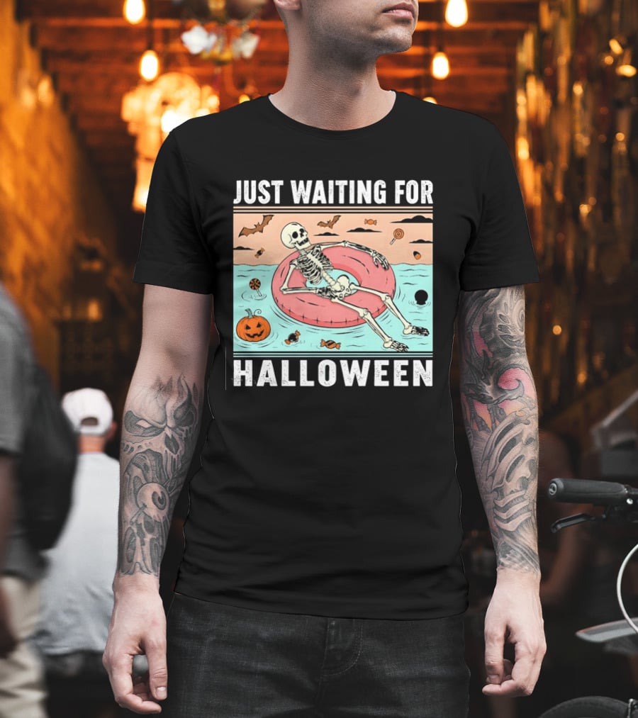 Just Waiting For Halloween Skeleton Pool Float With Candy And Pumpkin T-Shirt