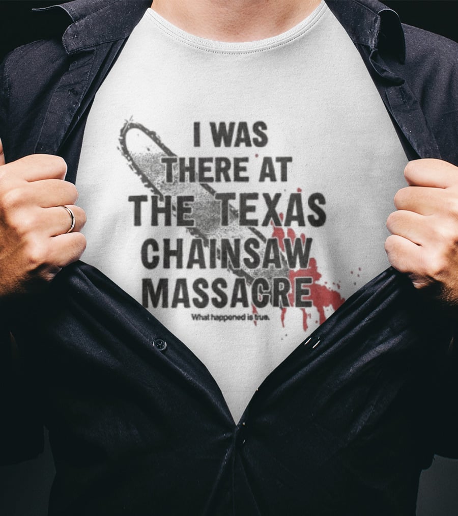 Texas Chainsaw Massacre I Was There Blood Stained Chainsaw T-Shirt