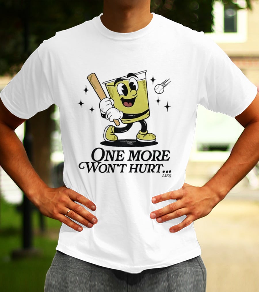 One More Won't Hurt Lies Cartoon Baseball Bat Drink Face T-Shirt