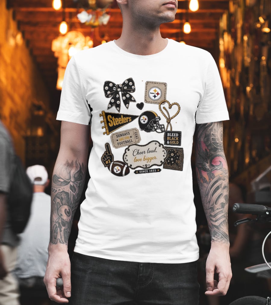 Pittsburgh Steelers Cheer Loud Love Bigger Steelers Sundays Are For Football Bleed Black And Gold Since 1933 T-Shirt