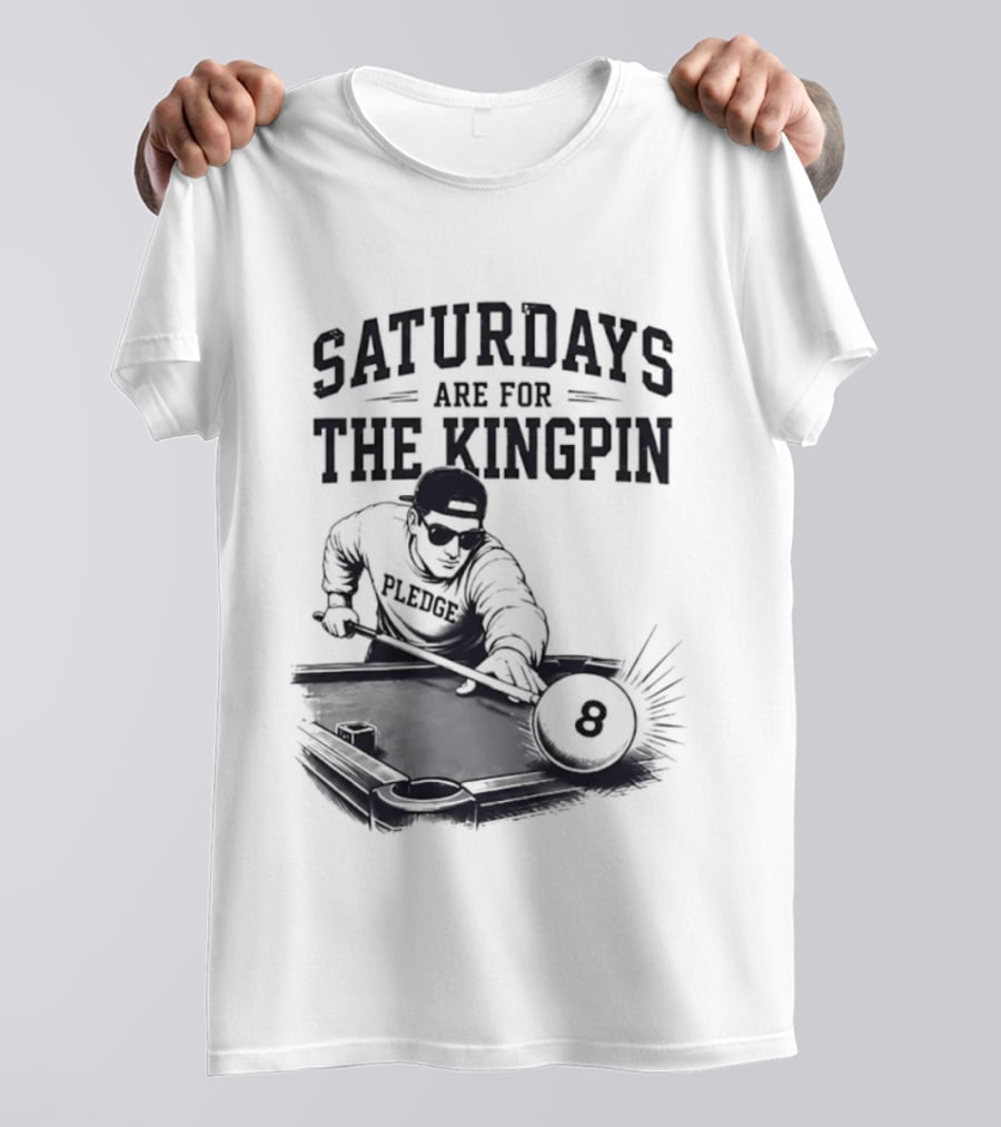 Saturdays Are For The Kingpin Player Billiards T-Shirt