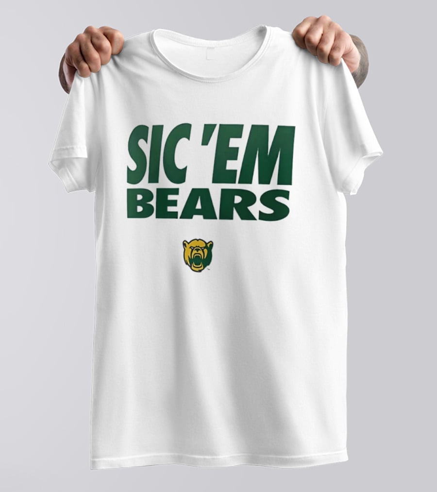 Sic 'Em Bears Baylor University Sports Team T-Shirt