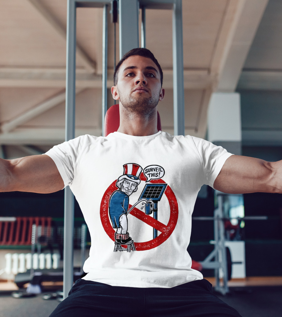 Uncle Sam Surveil This Anti Surveillance Political T-Shirt