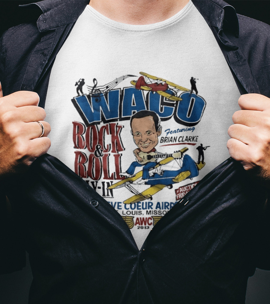 Waco Rock And Roll Fly In Featuring Brian Clarke Creve Coeur Airport St. Louis Missouri 2013 T-Shirt