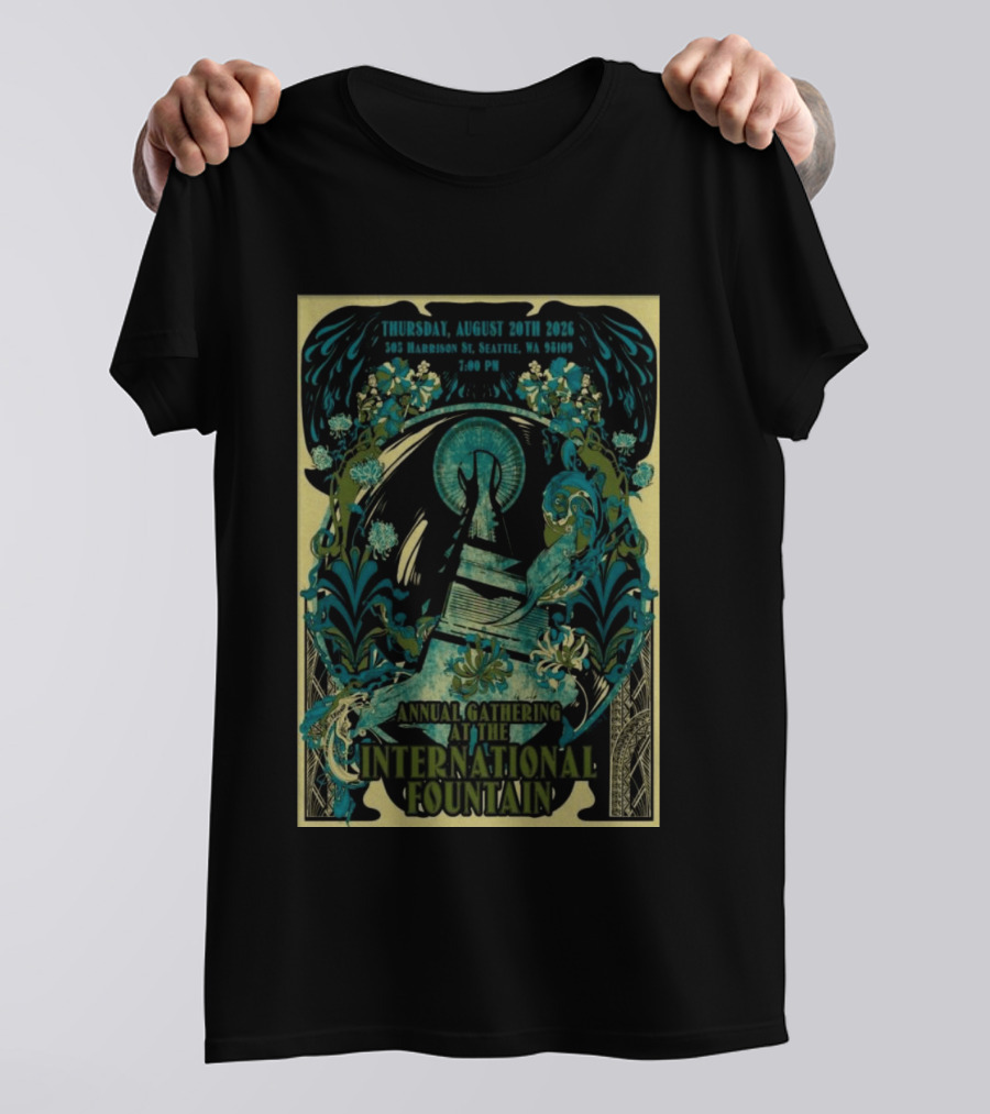 Thursday August 20th 2026 305 Harrison St Seattle WA 98109 7:00 PM Annual Gathering At The International Fountain T-Shirt