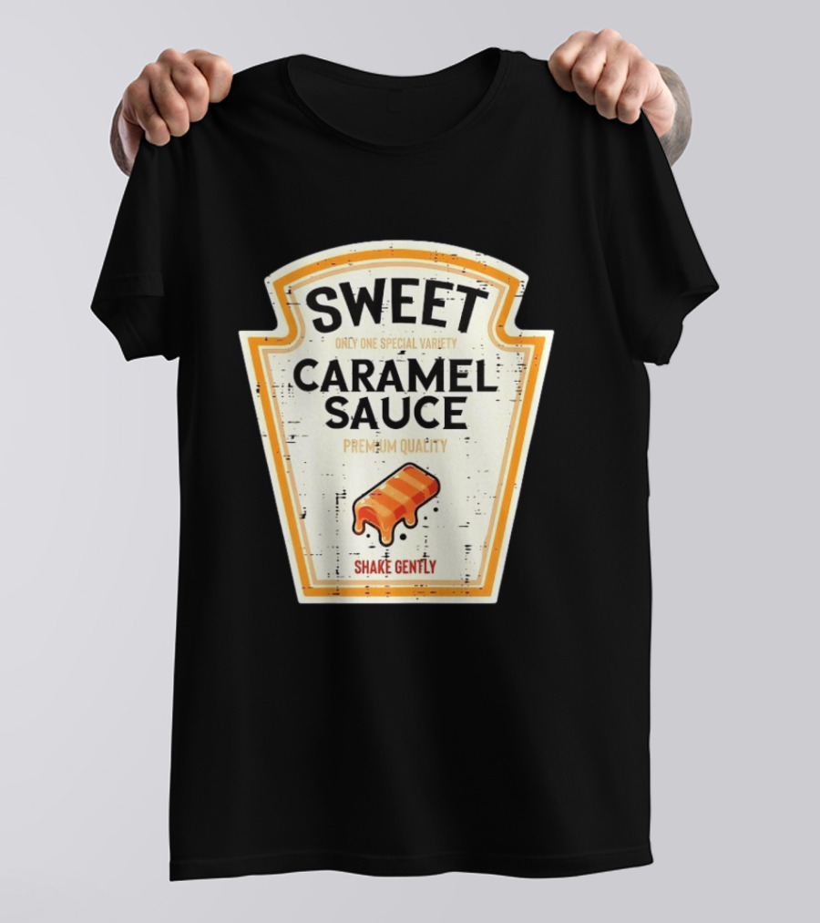 Sweet Caramel Sauce Premium Quality Shake Gently Distressed Variety T-Shirt