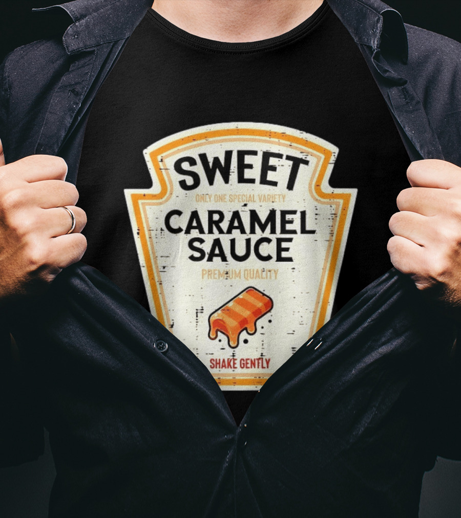 Sweet Caramel Sauce Premium Quality Shake Gently Distressed Variety T-Shirt