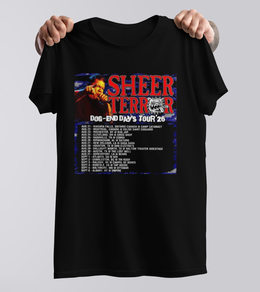 Sheer Terror Dog End Days Tour 26 Concert Dates And Locations List T-Shirt