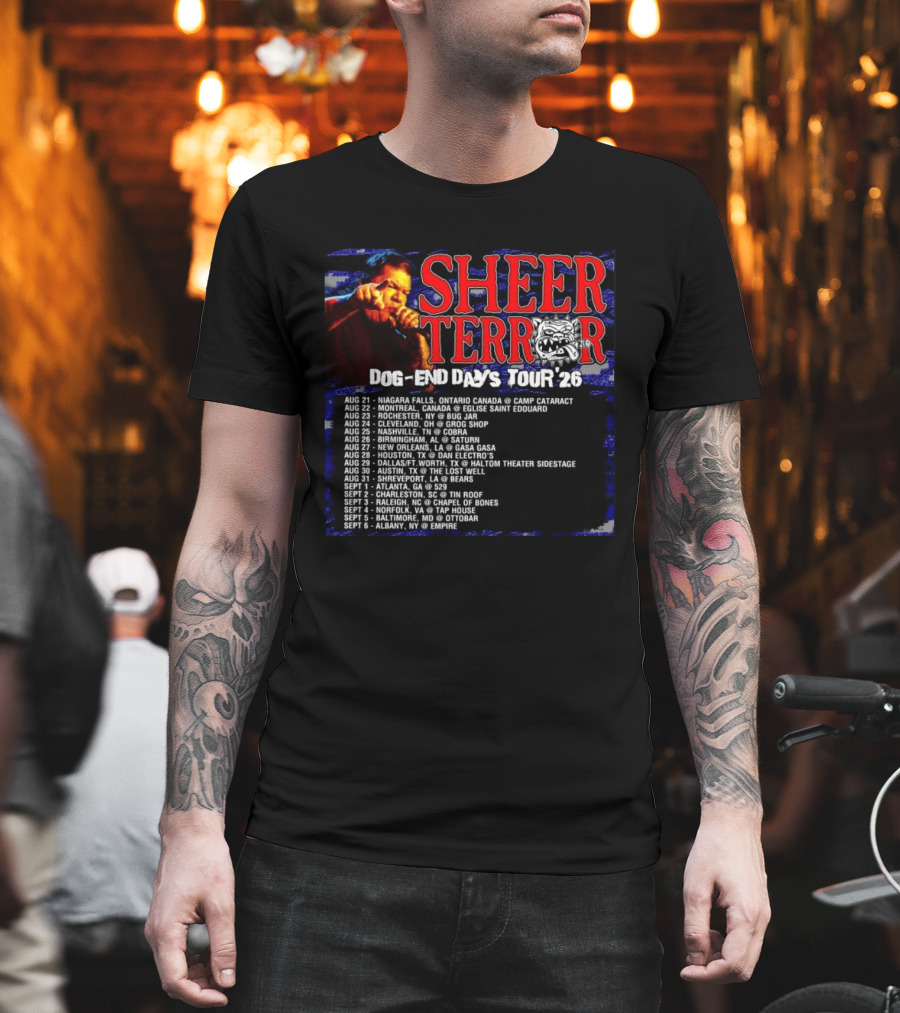 Sheer Terror Dog End Days Tour 26 Concert Dates And Locations List T-Shirt