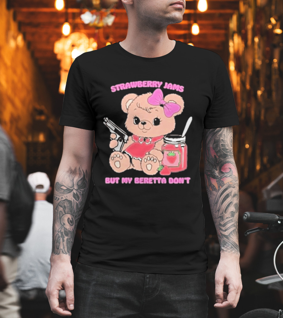 Strawberry Jams Cute Bear With Beretta And Jam Jar T-Shirt