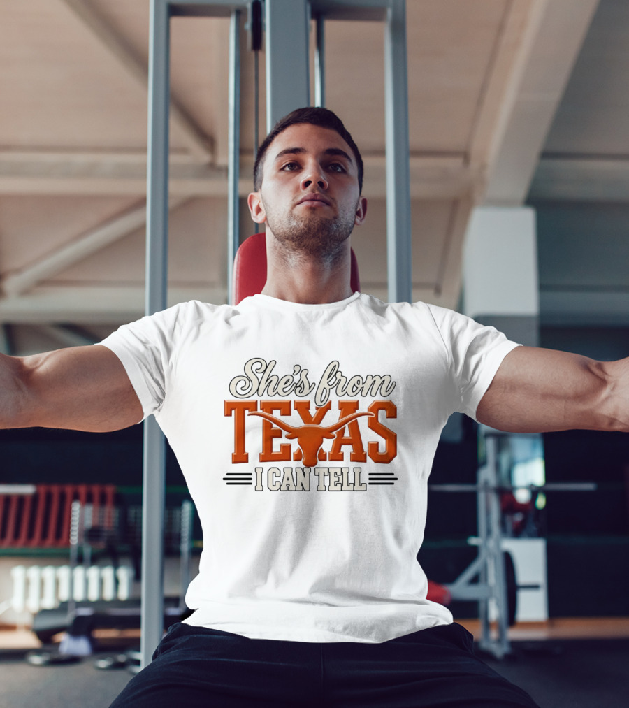 She's From Texas I Can Tell Hook Em Horns T-Shirt