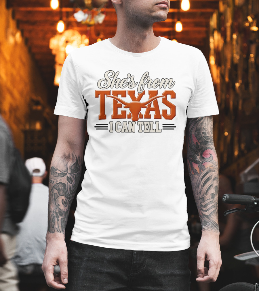 She's From Texas I Can Tell Hook Em Horns T-Shirt