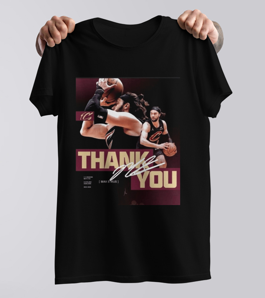 Thank You Max Strus Three Seasons Cleveland Cavaliers 2023 2026 Basketball Star T-Shirt